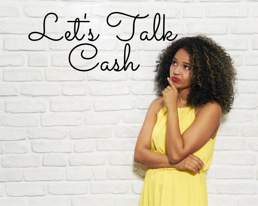 Woman looking puzzled up at words 'let's talk cash'