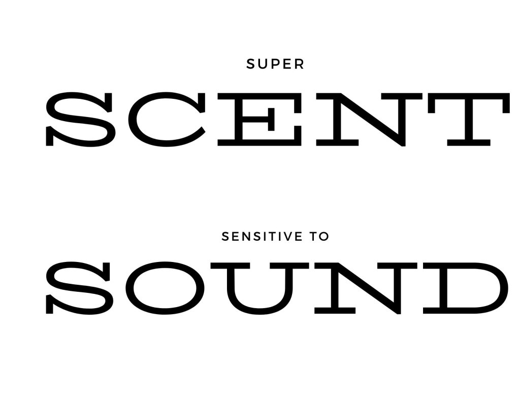 Word super scent and sensitive sound